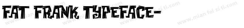 Fat Frank typeface字体转换
